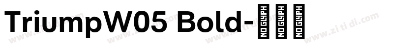 TriumpW05 Bold字体转换